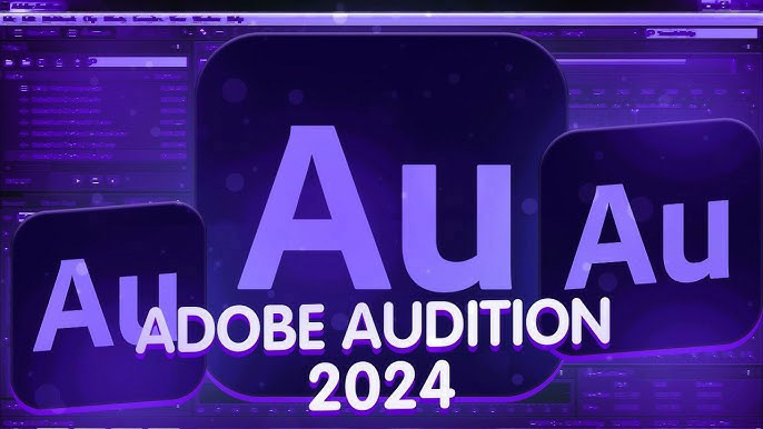 Adobe Audition 2024: Hướng dẫn sử dụng và tính năng nổi bật mới nhất